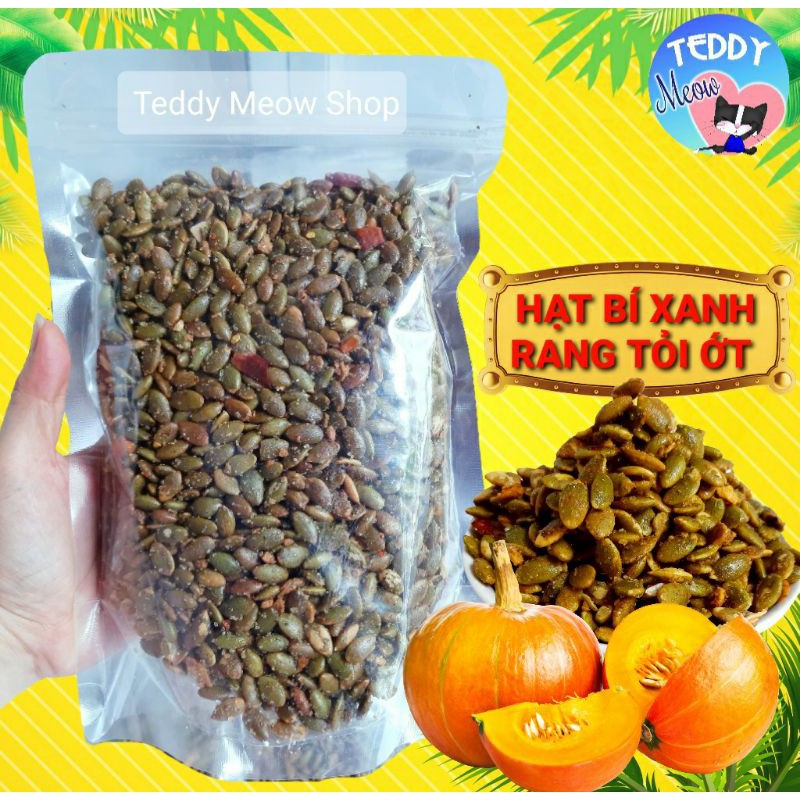 Ăn Vặt Teddy - Hạt Bí Xanh Rang Tỏi Ớt thơm bùi, giòn ngon đậm vị nhà làm (túi zip 500gr - hạt loại 1 đã tách vỏ)