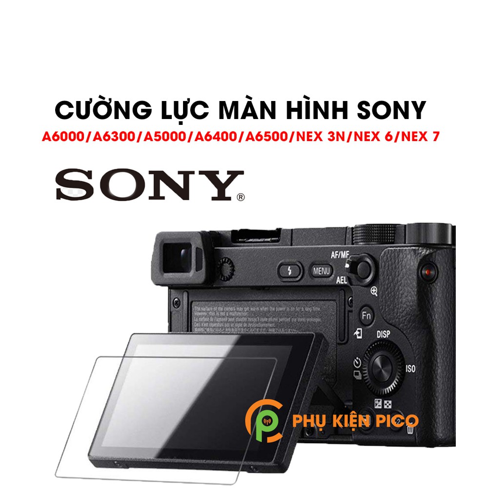 Cường lực Sony A6000 – Dán cường lực màn hình máy ảnh Sony A6000/A6300/A5000/A6400/A6500/NEX 3N/NEX 6/NEX 7