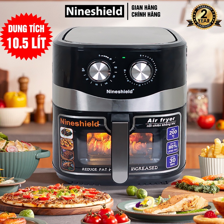 Nồi chiên không dầu Nineshield 10.5L CÓ KÍNH TRONG SUỐT - nướng gà cả con, lỗi 1 đổi 1, bảo hành 12 tháng