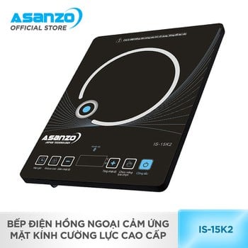 Bếp Hồng Ngoại ASANZO CAO CẤP IS-15K2 GIÁ SỈ SIÊU RẺ