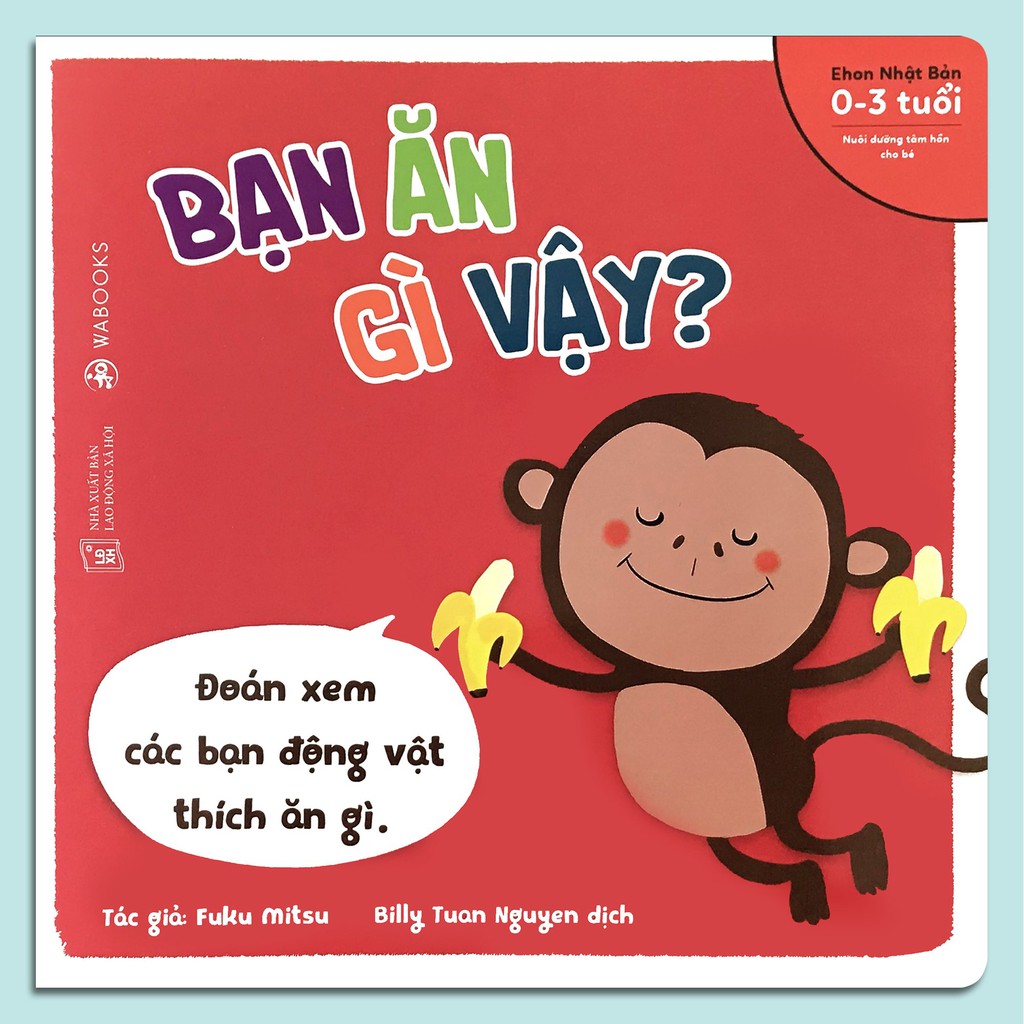 Sách - Ehon Động Vật: Bạn Ăn Gì Vậy - Dành cho trẻ từ 0 - 3 tuổi | WebRaoVat - webraovat.net.vn