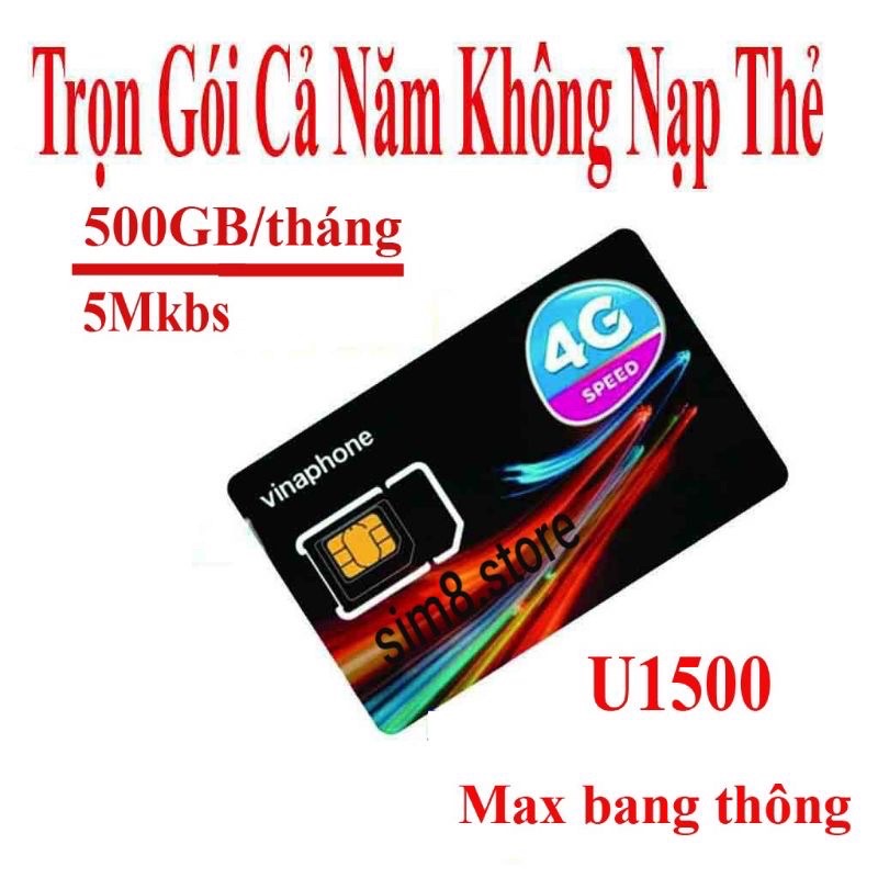 { FREE 1 NĂM } Sim 4G Vinaphone U1500 Tặng 500GB/tháng Tốc Độ Cao Sử Dụng Không Giới Hạn Băng Thông 5mbps