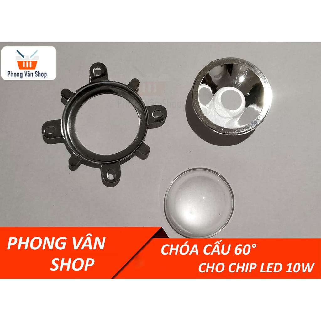 Bộ Chóa led cầu 60 độ cho chip led 10W