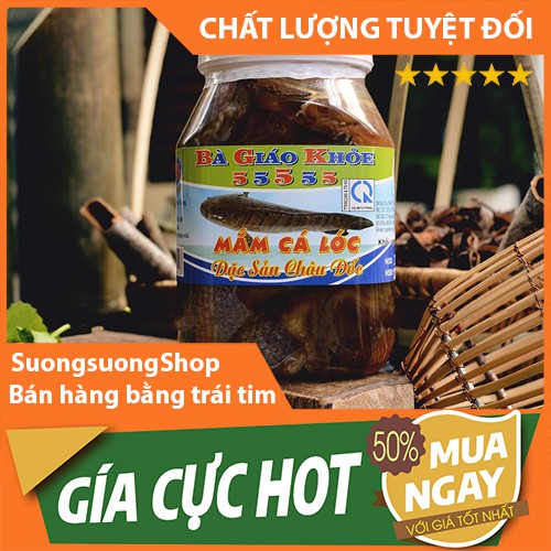 Mắm cá lóc cắt khúc Bà giáo khỏe 55555 500Gr 100% Organic Hương vị tuyệt vời Sương Sương shop