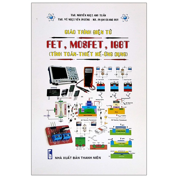 Sách - Giáo Trình Điện Tử FET, MOSFET, IGBT (Tính Toán - Thiết Kế - Ứng Dụng)