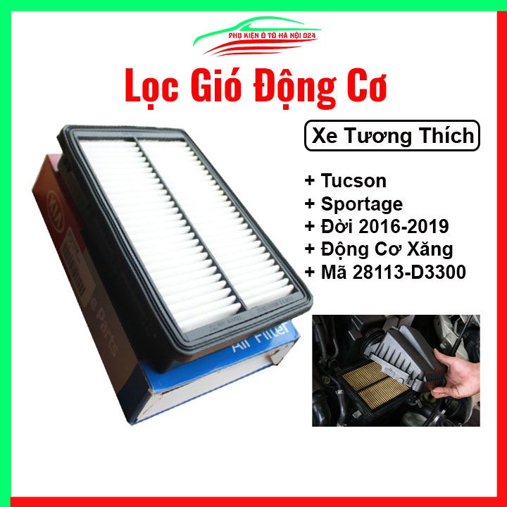 Lọc gió động cơ ô tô Tucson Và Sportage 2016-2019 Mã 28113-D3100 máy dầu , Mã 28113-D3300 máy xăng