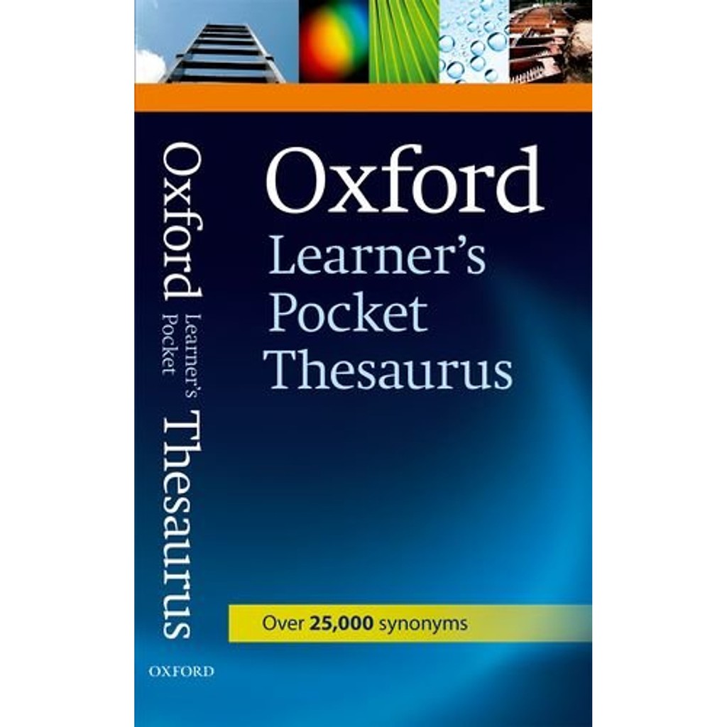 Từ điển: Oxford Learner's Pocket Thesaurus: A Dictionary Of Synonyms For Learners Of English