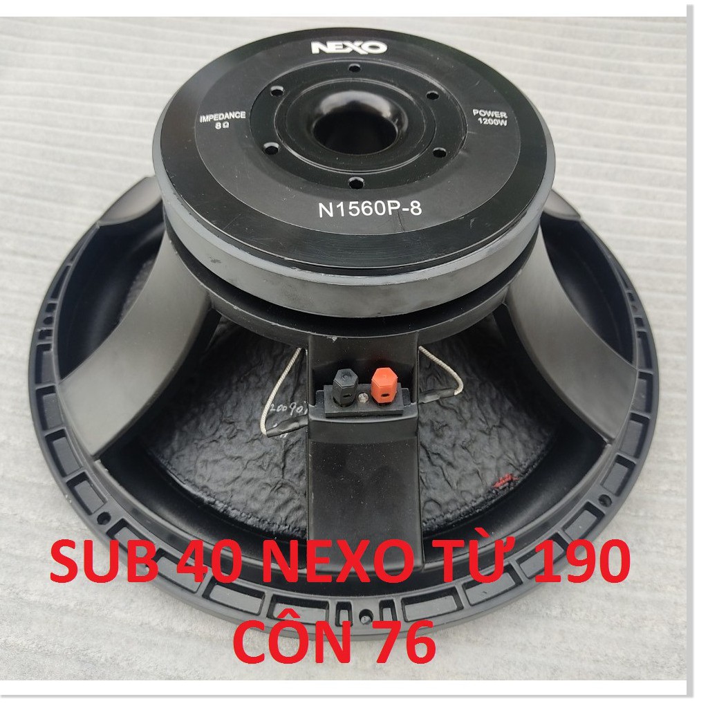 CỦ SUB RỜI 40 NEXO CÔN 76 TỪ 190 - GIÁ 1 CHIẾC - LOA SUB 4 TẤC