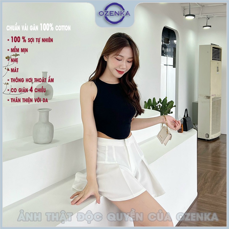 Áo croptop nữ OZENKA sát nách ba lỗ vạt bầu không tay vải gân cotton 100% mềm mịn mát màu đen trắng dưới 50 cân