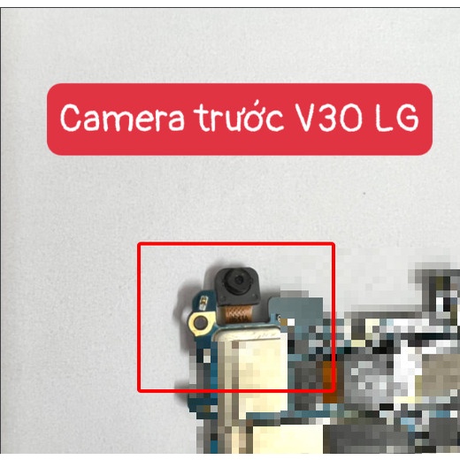 Camera Trước V30 LG