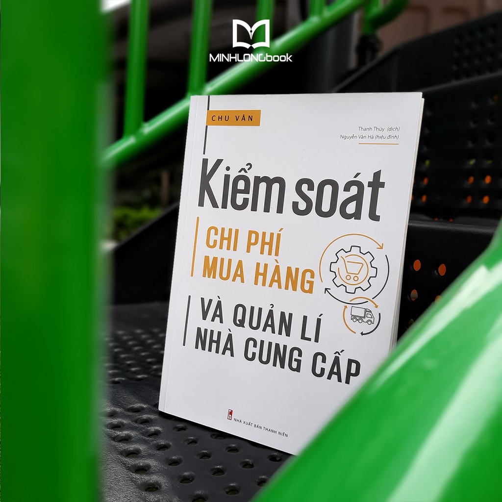 Sách:  Kiểm Soát Chi Phí Mua Hàng Và Quản Lí Nhà Cung Cấp - Cẩm Nang Dành Cho Các Doanh Nghiệp