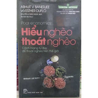 Sách_Hiểu Nghèo Thoát Nghèo ( Cách Mạng Tư Duy Để Thoát Nghèo Trên Thế Giới )