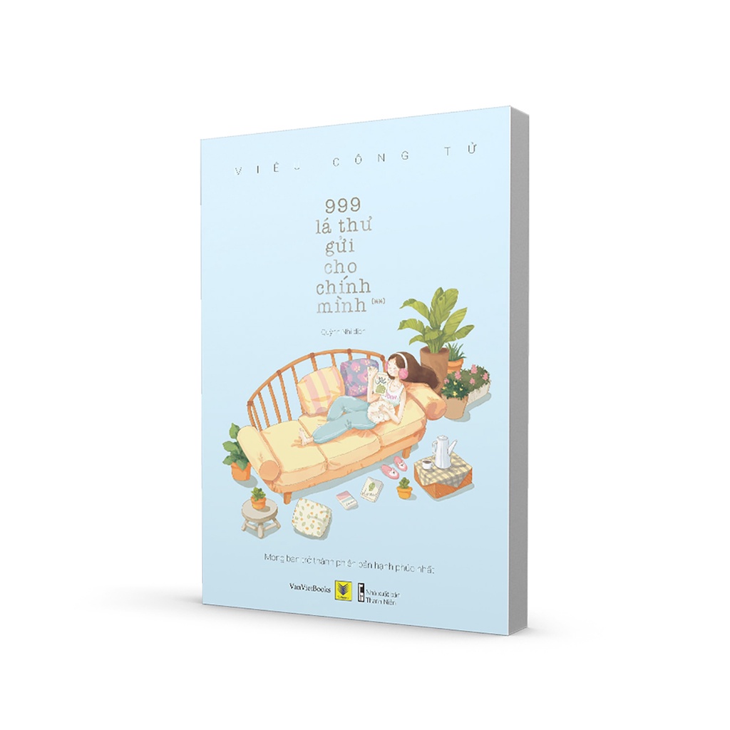 Sách 999 Lá Thư Gửi Cho Chính Mình - Mong Bạn Trở Thành Phiên Bản Hạnh Phúc Nhất (Tập 2) - Tái Bản 2021