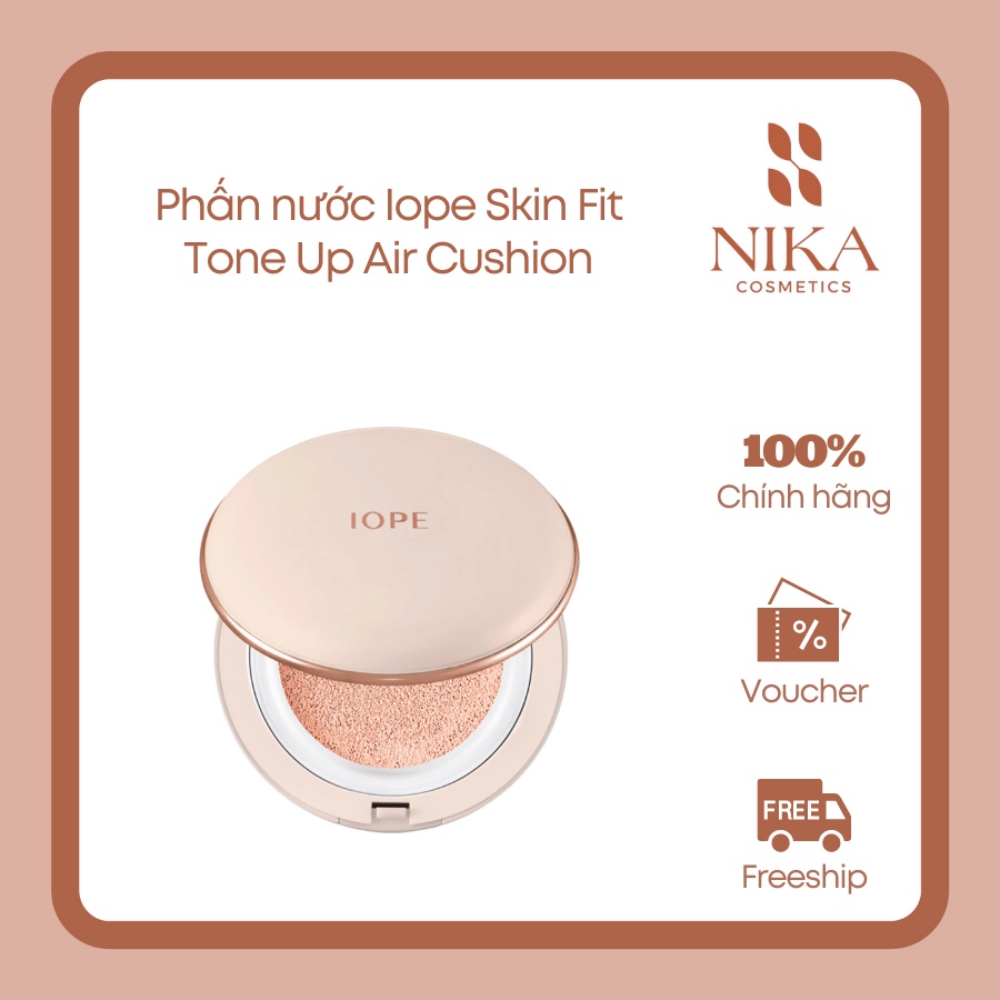 Phấn nước Iope Skin Fit Tone Up Air Cushion SPF42 PA++ [Nika Cosmetics]