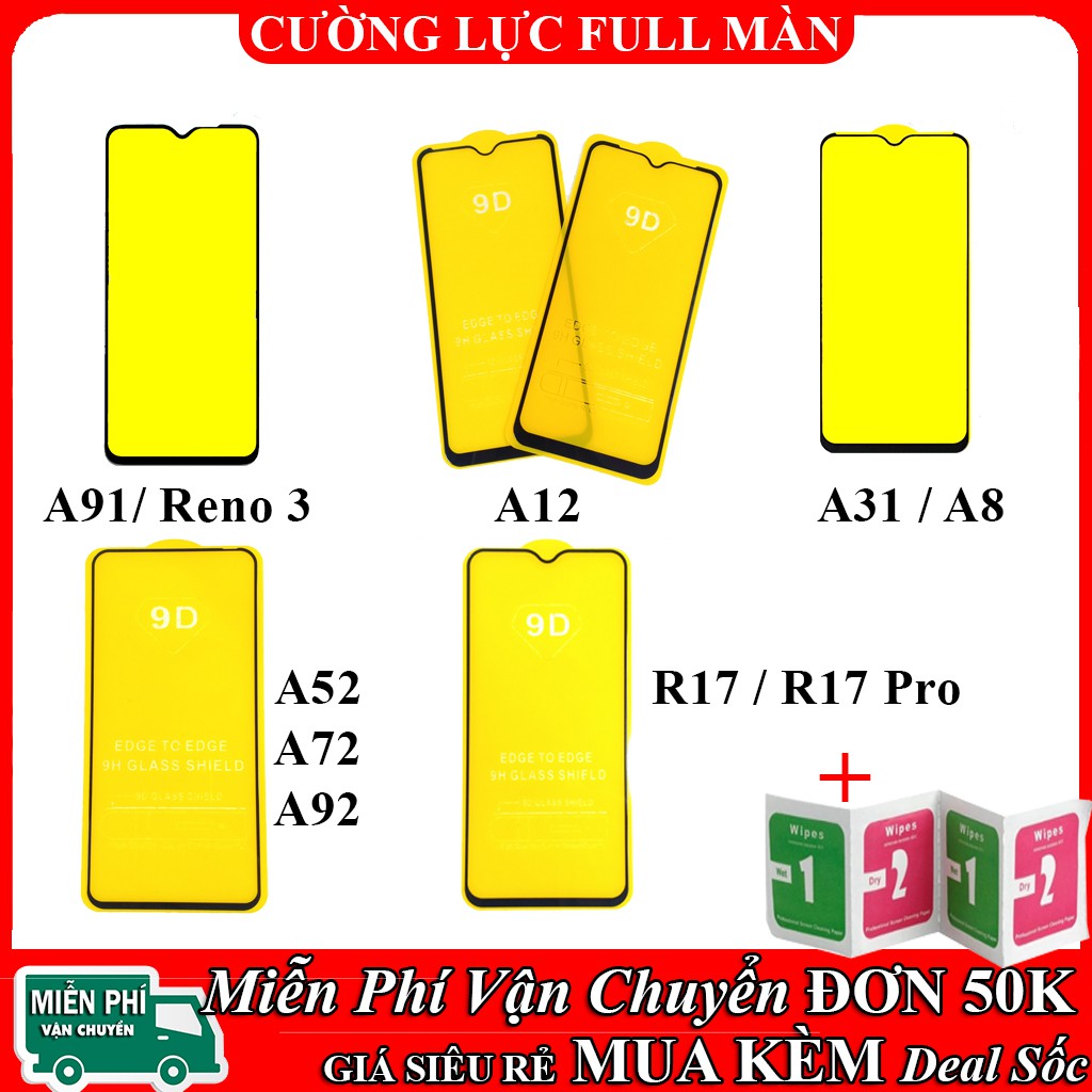 Kính cường lực oppo A55 A16 A12 R17 Pro A1k  A54 A94 A74 A53 A32 A15 A15s A93 A52 A72 A92 A91 A31 A9  A7 A5s Full màn