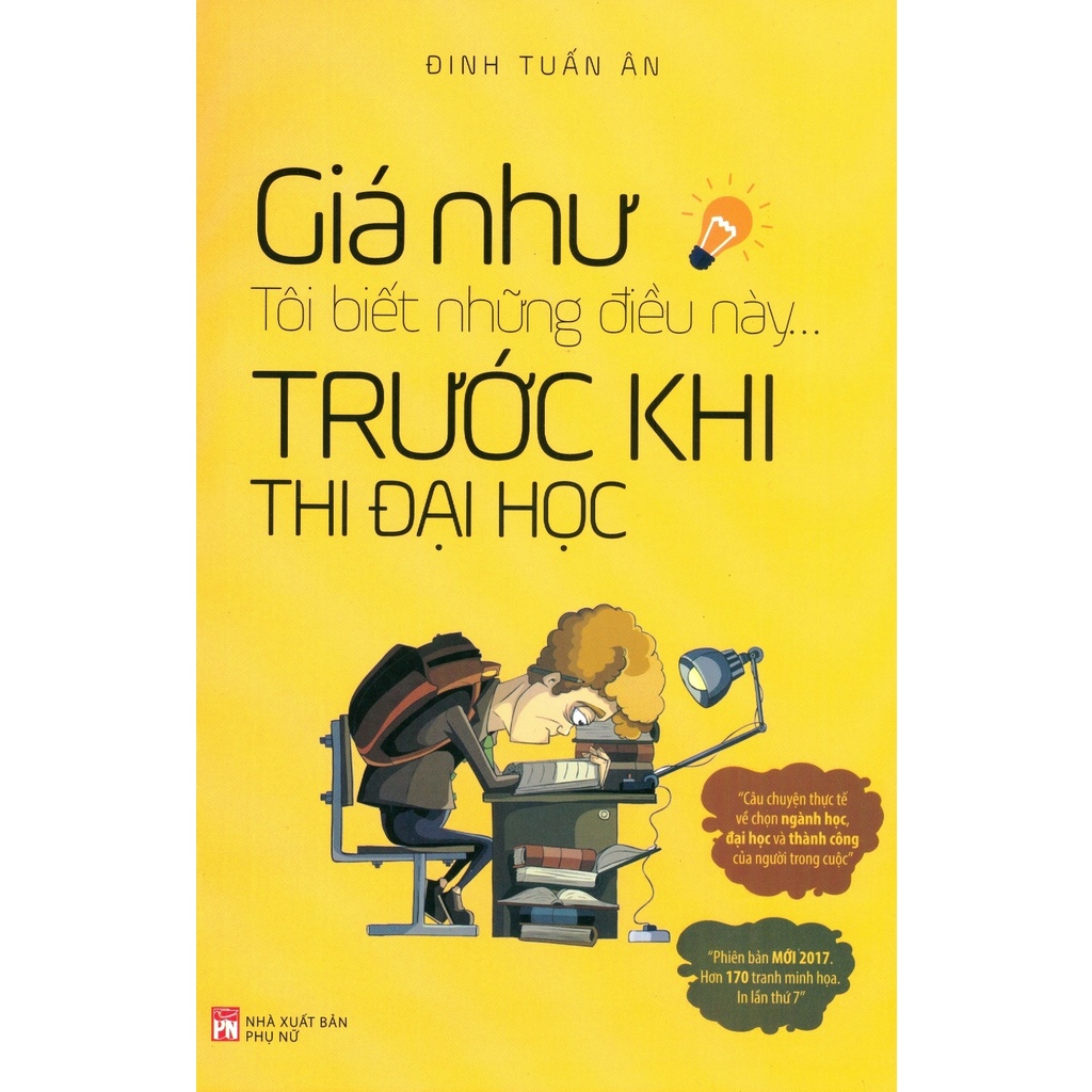 Sách Giá Như Tôi Biết Những Điều Này Trước Khi Thi Đại Học (Tái Bản 2021)