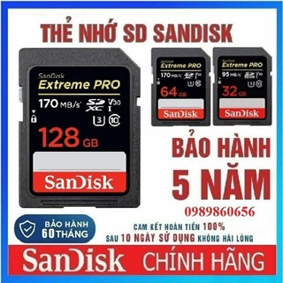 Thẻ nhớ máy ảnh, camera, flycam thẻ nhớ Sandick Extreme PRO 128GB 64GB 32GB 16GB U3 upto 170MB/s quay và chụp tốc độ cao