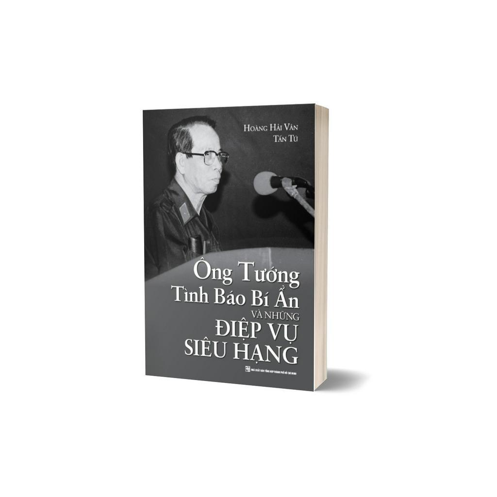 Sách - Ông Tướng Tình Báo Bí Ẩn Và Những Điệp Vụ Siêu Hạng