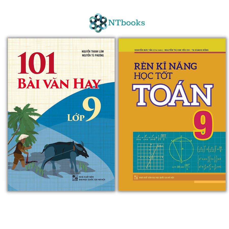 Sách 101 Bài Văn Hay Lớp 9 + Rèn Kĩ Năng Học Tốt Toán Lớp 9