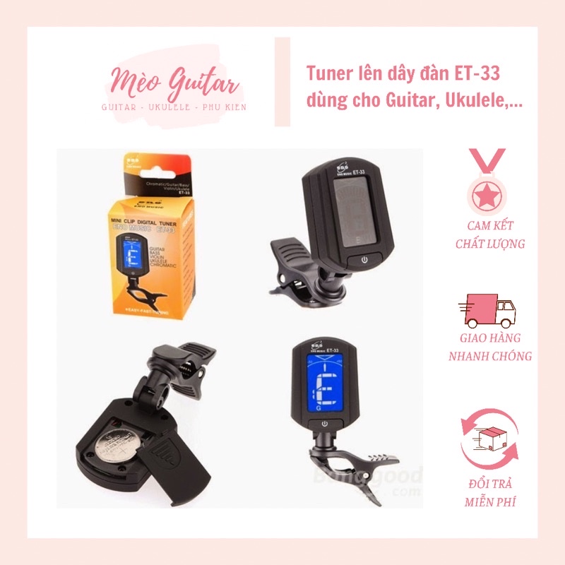 Tuner ET-33 Máy lên dây đàn dùng cho cả Guitar, Ukulele, Violon, Bass...