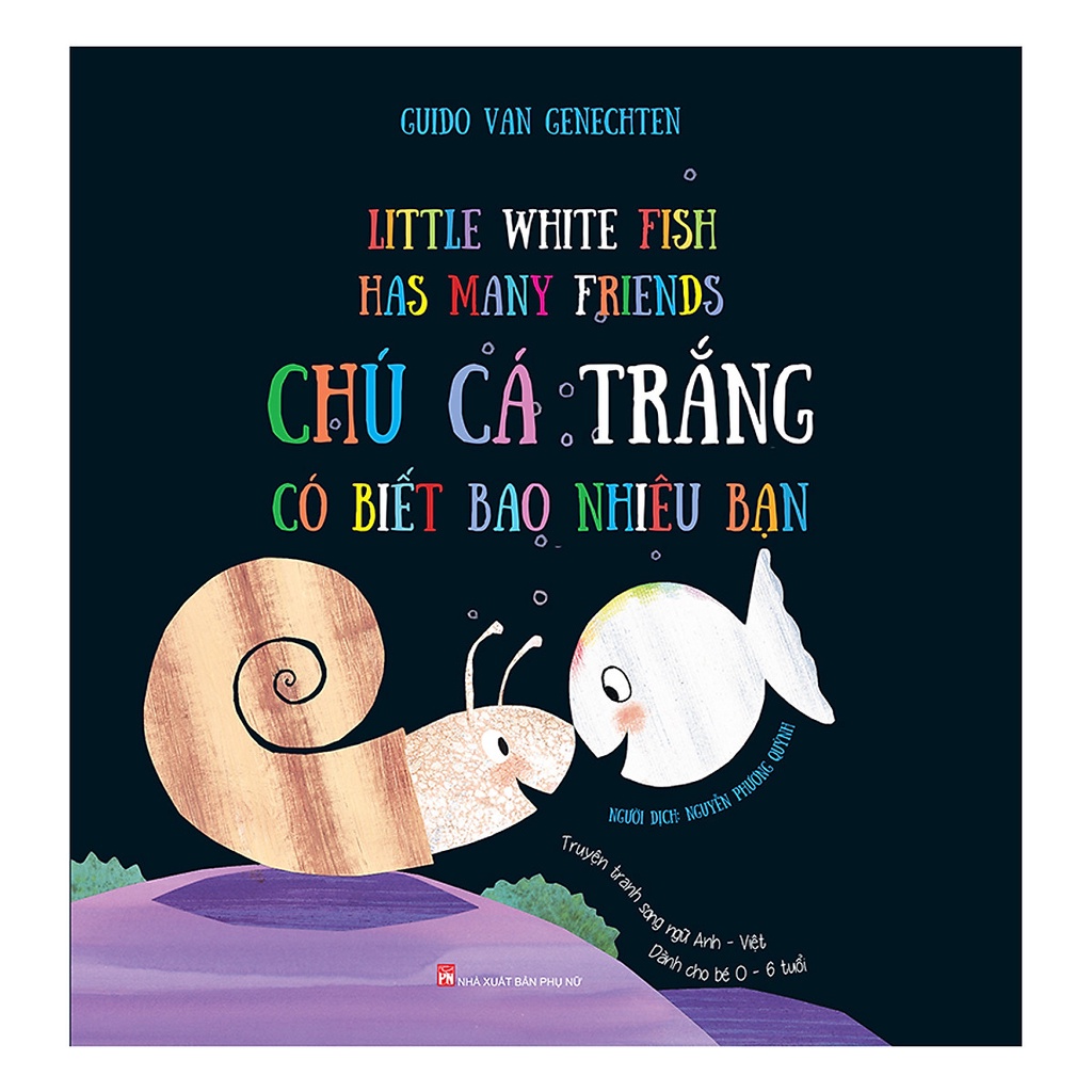 Sách- Chú Cá Trắng Có Biết Bao Nhiêu Bạn - Little White Fish Has Many Friends( song ngữ anh việt)