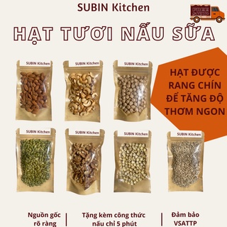 SET NGUYÊN LIỆU LÀM SỮA HẠT - HẠT TƯƠI RANG CHÍN