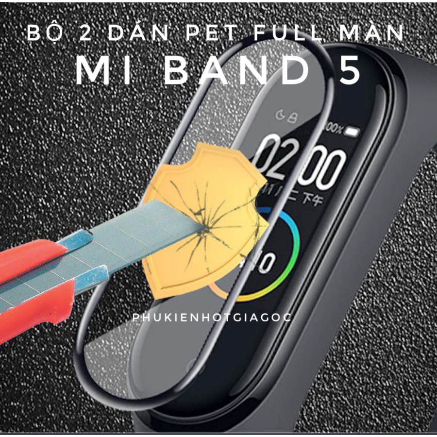 Bộ 2 dán PET FULL MÀN cho Mi band 6 , dán full màn Mi band 5 - Đặt cái ăn luôn !