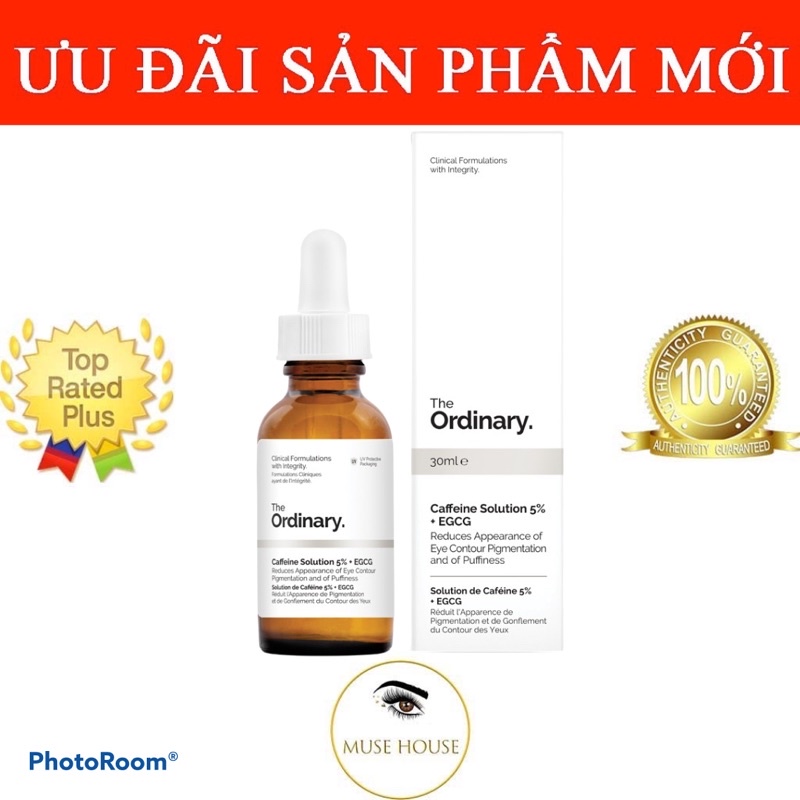 Serum dưỡng mắt của The Ordinary Caffeine Solution 5% + EGCG - Muse House