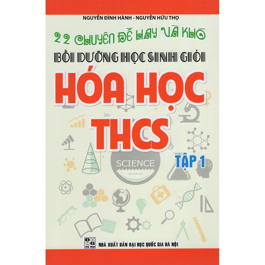 Sách - 22 Chuyên Đề Hay và Khó Bồi Dưỡng Học Sinh Giỏi Hóa Học THCS - Tập 1