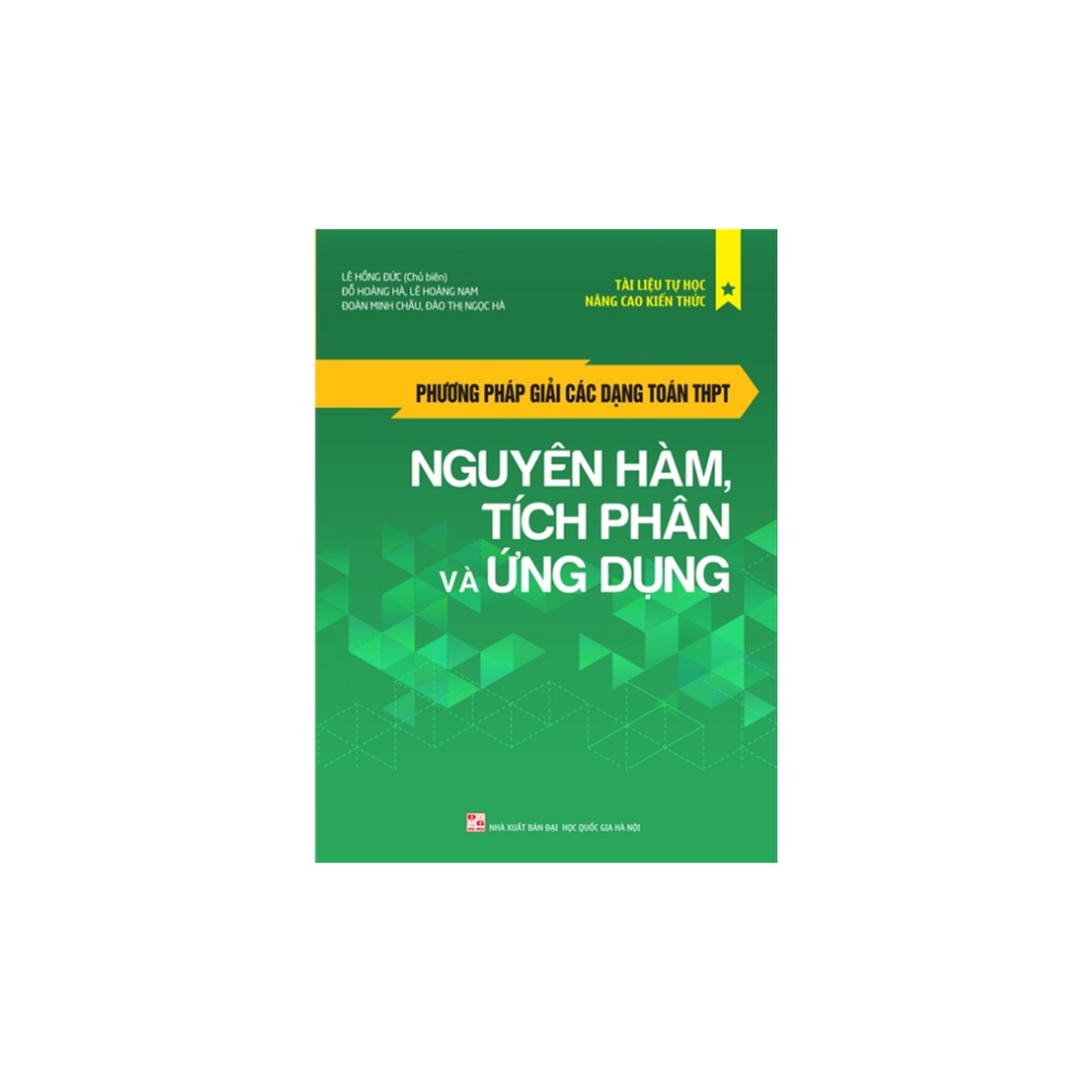 Sách - Phương Pháp Giải Các Dạng Toán THPT - Nguyên Hàm, Tích Phân Và Ứng Dụng