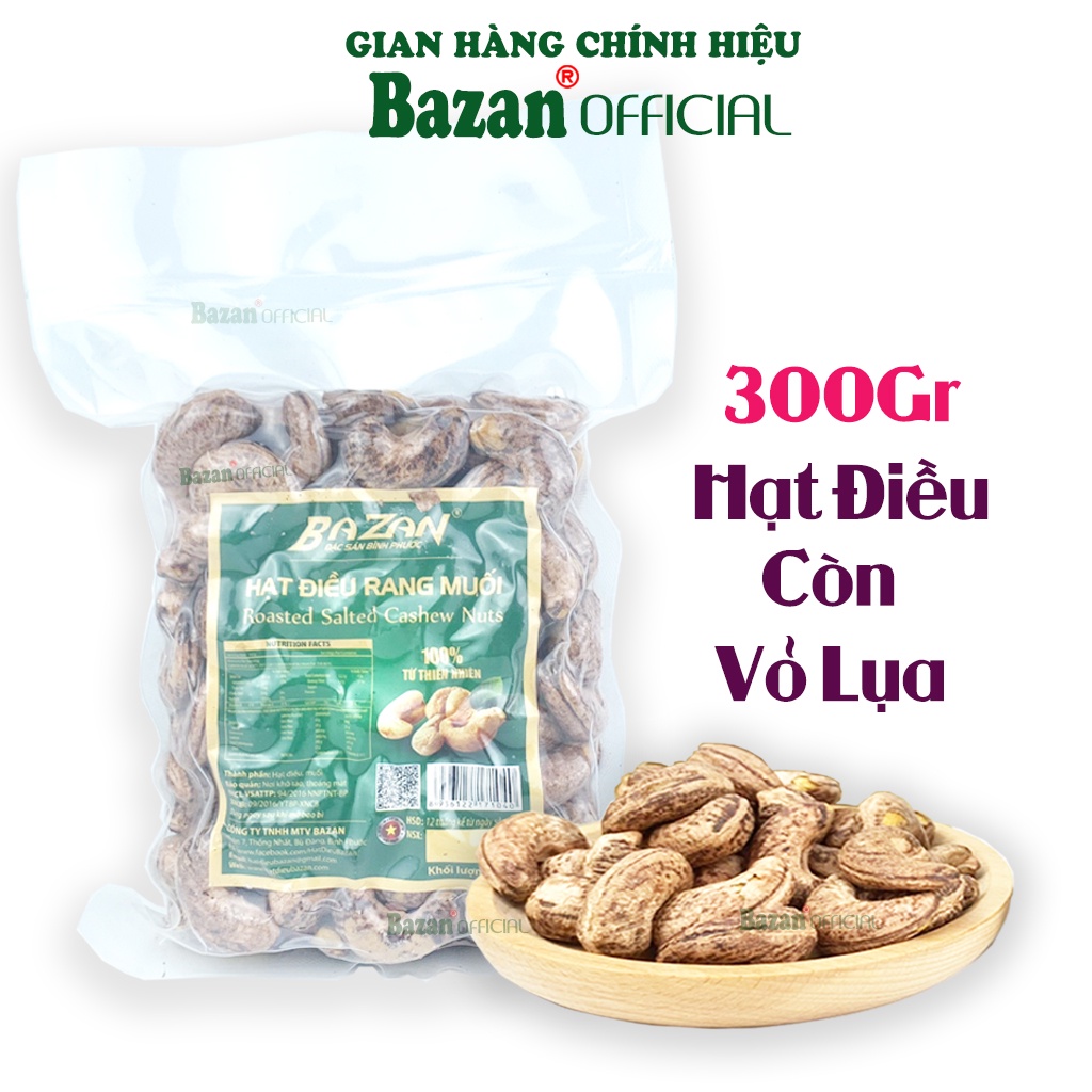 Hạt điều rang muối Bazan Bình Phước nguyên hạt dinh dưỡng A+ loại 1 túi hút chân không 300g còn vỏ lụa