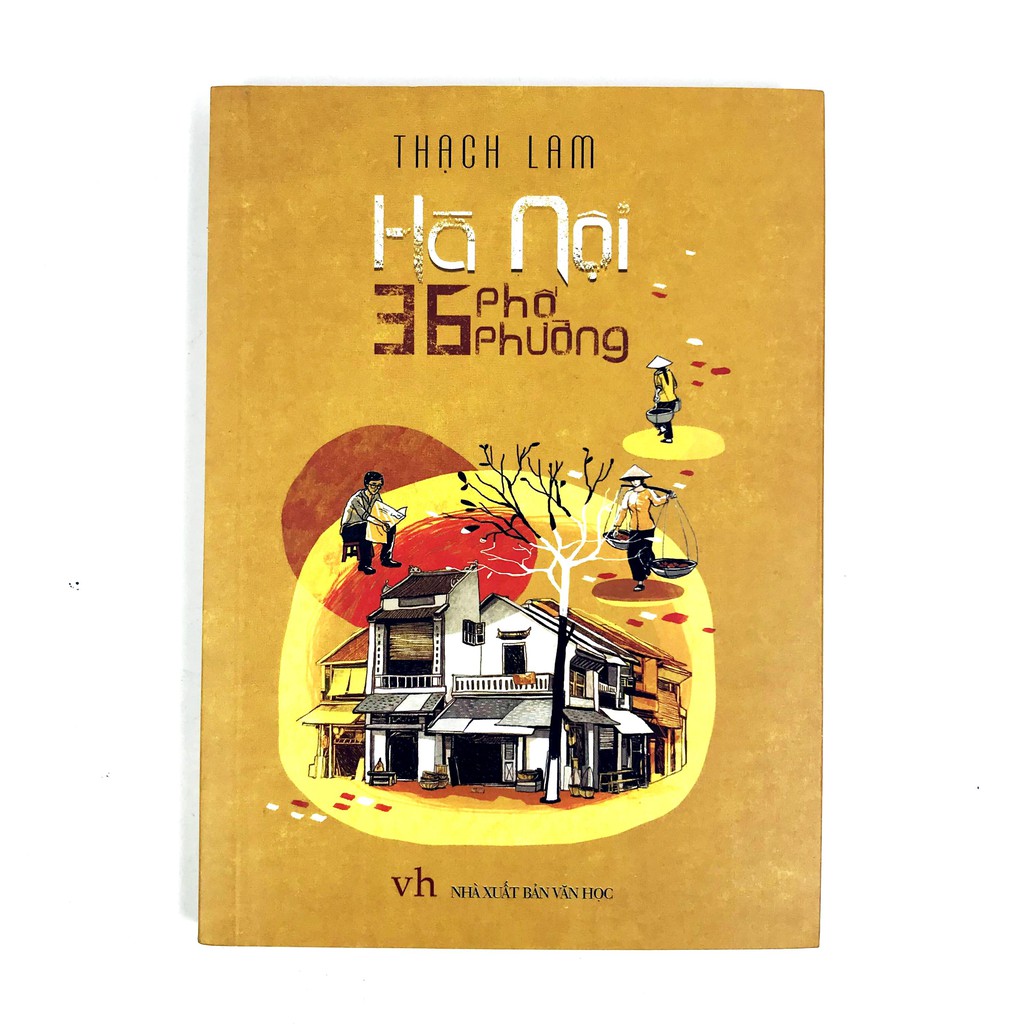 Hà Nội 36 phố phường - Một trong những tác phẩm văn học Việt Nam kinh điển hay nhất mọi thời đại