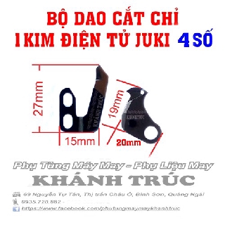 [JUKI 4 SỐ] Bộ dao cắt chỉ dùng cho máy may công nghiệp 1kim điện tử JUKI 4 SỐ