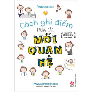 Sách - Cách Ghi Điểm Trong Các Mối Quan Hệ - Khám Phá Tâm Lí Học Qua Tranh