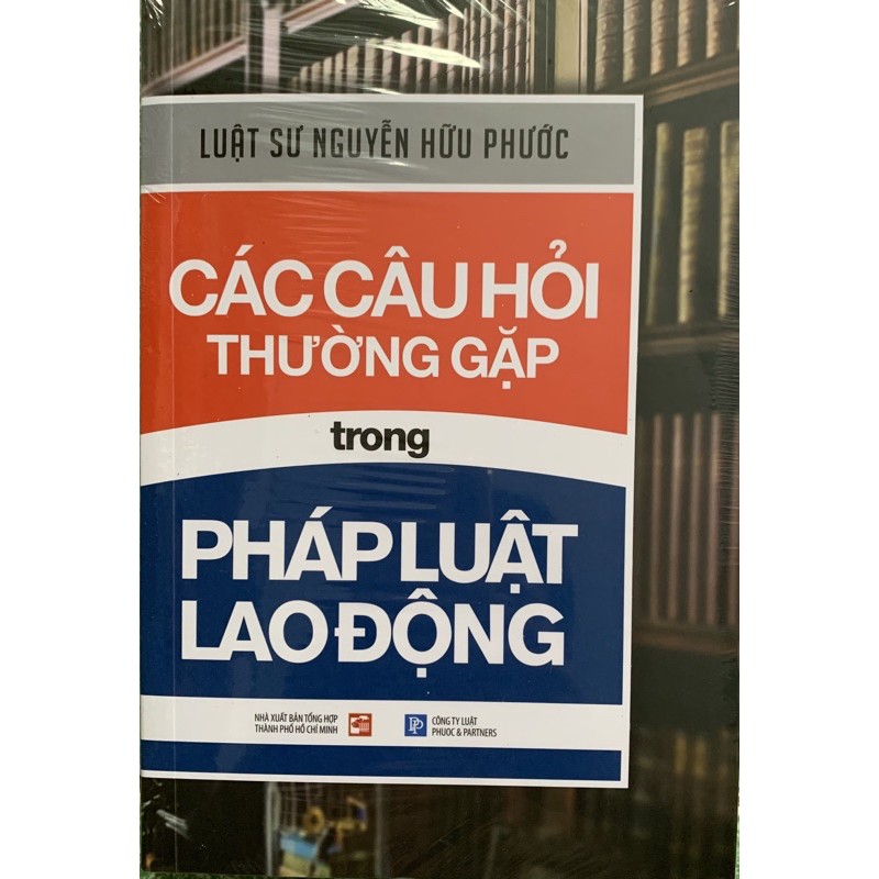 Sách - Các câu hỏi thường gặp trong pháp luật lao động -tái bản lần thứ nhất, có chỉnh sửa bổ sung | BigBuy360 - bigbuy360.vn