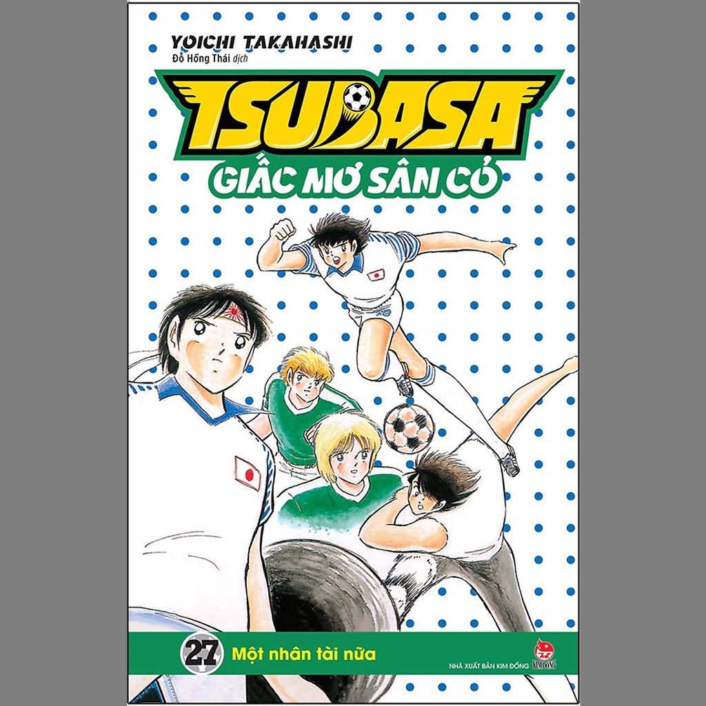 Sách - Tsubasa - Giấc Mơ Sân Cỏ - Tập 27: Một Nhân Tài Nữa