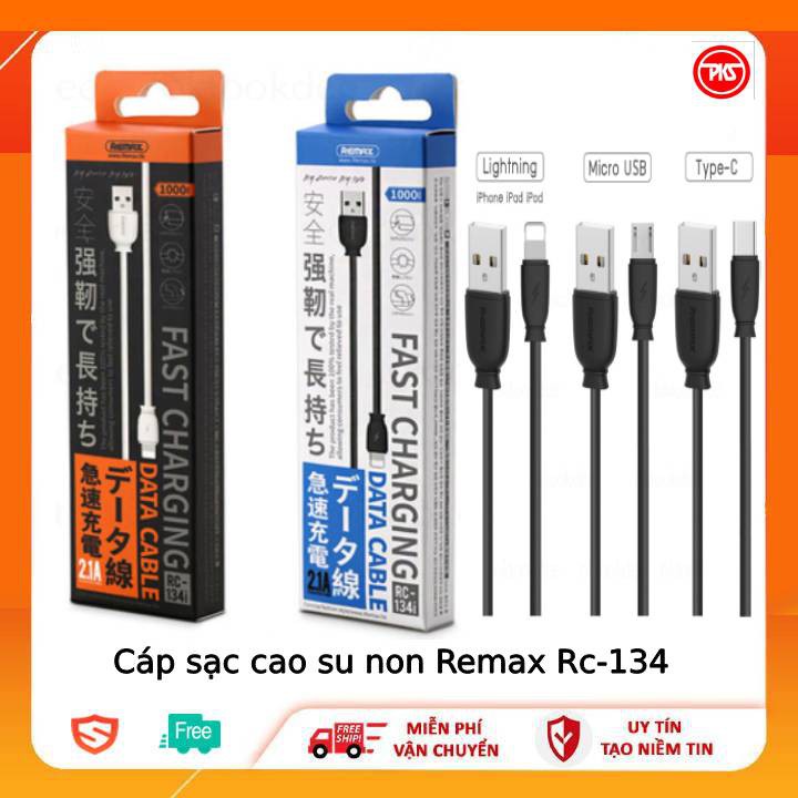 Cáp Sạc Remax RC-134 cao su non đủ chân cắm các dòng Lighting - Micro - TypeC