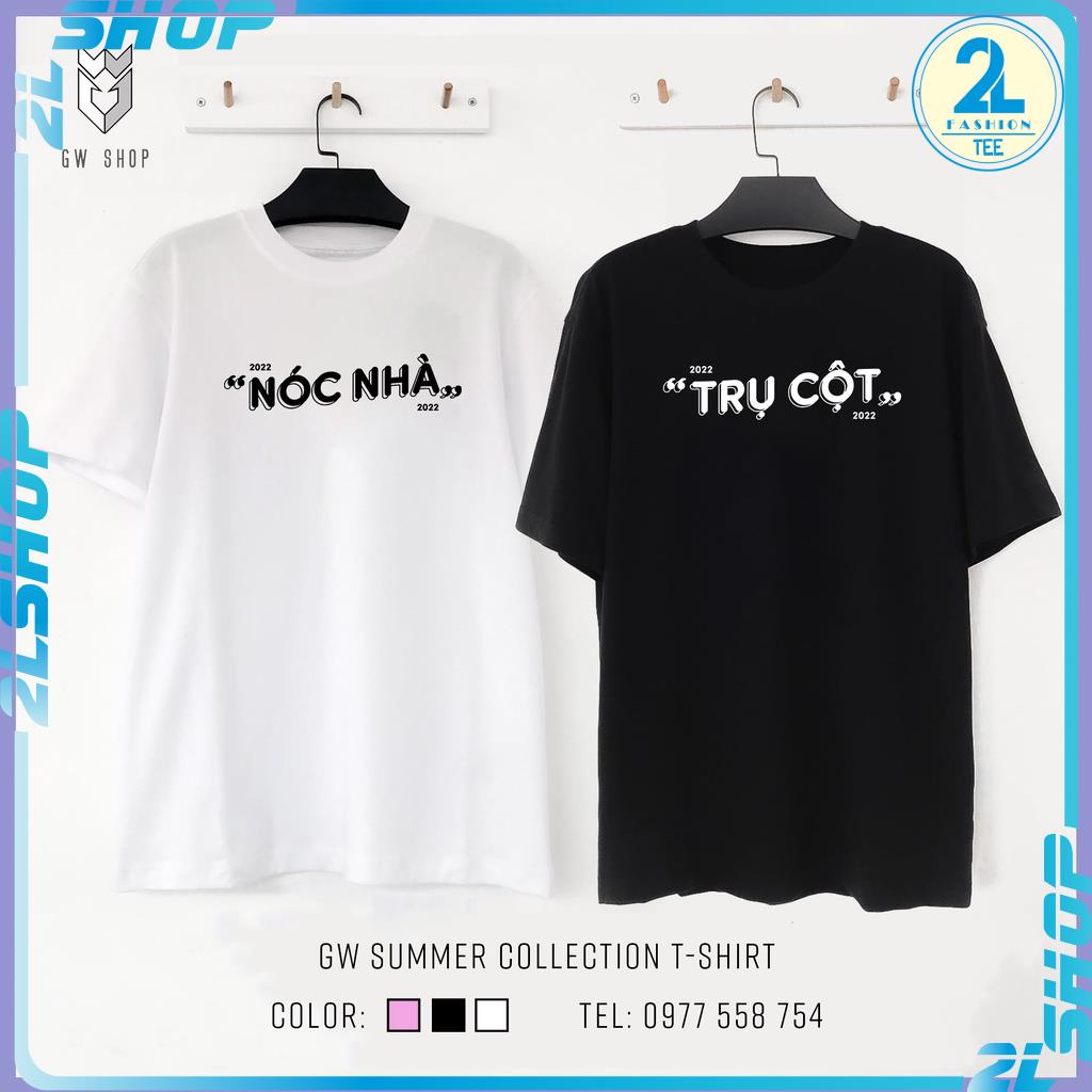 Áo đôi nam nữ unisex Trụ Cột Nóc Nhà , đồ đôi nam nữ tay lỡ form rộng vải cotton  2 chiều giá rẻ