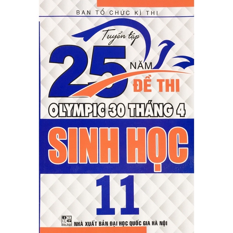 Sách - Tuyển Tập 25 Năm Đề Thi Olympic 30 Tháng 4 Sinh Học 11