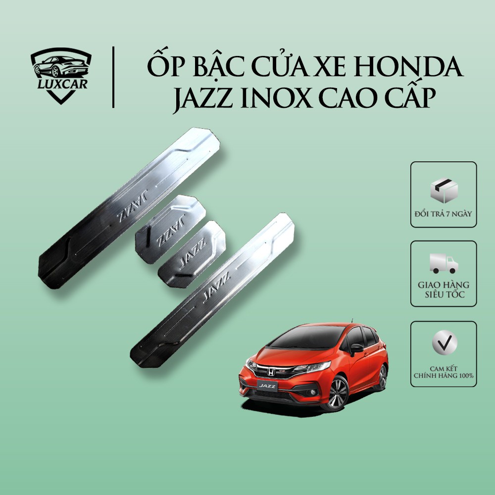 Ốp bậc cửa xe HONDA JAZZ- Chất liệu INOX cao cấp LUXCAR