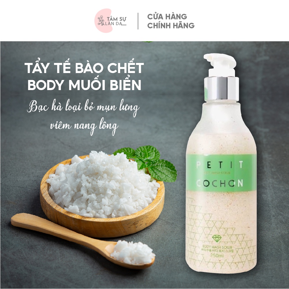 TẨY TẾ BÀO CHẾT BODY MUỐI BIỂN + BAC HÀ LOẠI BỎ MỤN LƯNG, VIÊM NANG LÔNG - PETIT COCHON BODY WASH SCRUB 250ml