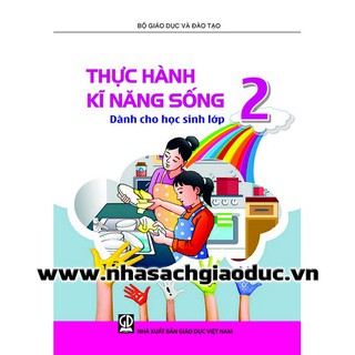 Thực Hành Kĩ Năng Sống Dành Cho Học Sinh (Lớp 1, 2, 3, 4, 5)