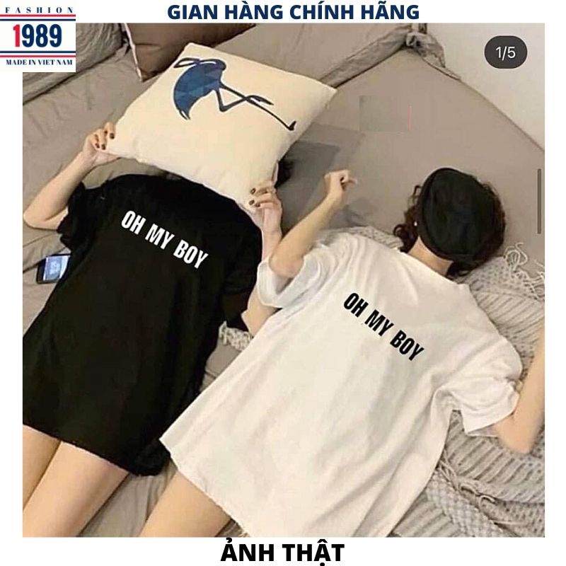 Áo thun unisex in chữ OH MY BOY kiểu dáng hàn quốc form rộng dấu quần ,áo phông nữ trẻ chung năng động -PHƯƠNG 1989