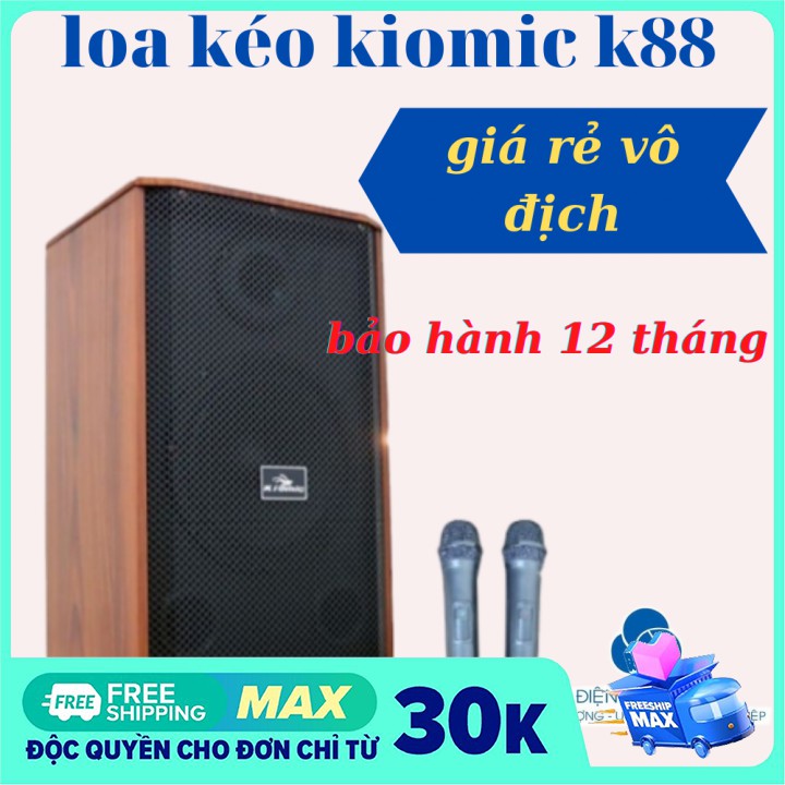 [ĐƯỢC THỬ LOA] Loa kẹo kéo kiomic k88 thùng gỗ bass 2 tấc kèm 2 micro