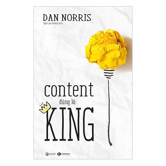 [ Sách ] Content Đúng Là King - Dan Norris | BigBuy360 - bigbuy360.vn