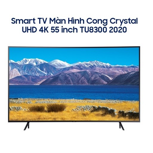 Smart Tivi Samsung Màn Hình Cong Crystal UHD 4K 55 inch UA55TU8300KXXV - Miễn phí lắp đặt