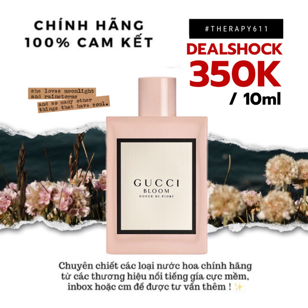 Lời khen ngợi đáng giá [𝗦𝗔𝗟𝗘]..::✨Mẫu thử Nước hoa GUCCI BLOOM GOCCE DI FIORI (5ml/10ml/20ml)✨::..