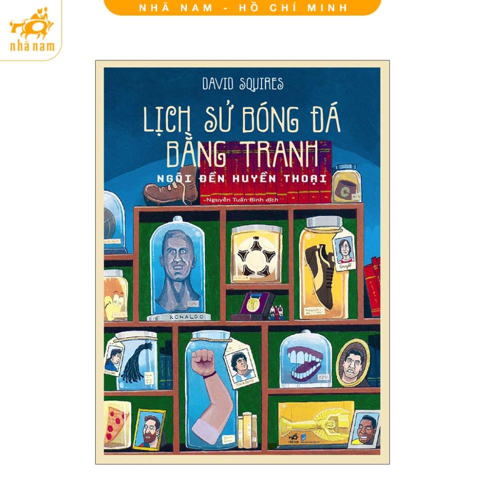 Sách - Lịch sử bóng đá bằng tranh: Ngôi đền huyền thoại (Nhã Nam)