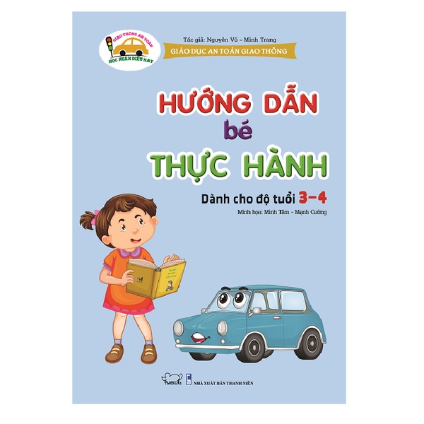 Sách - Giáo dục an toàn giao thông dành cho trẻ 3-4 tuổi - Hướng dẫn bé thực hành