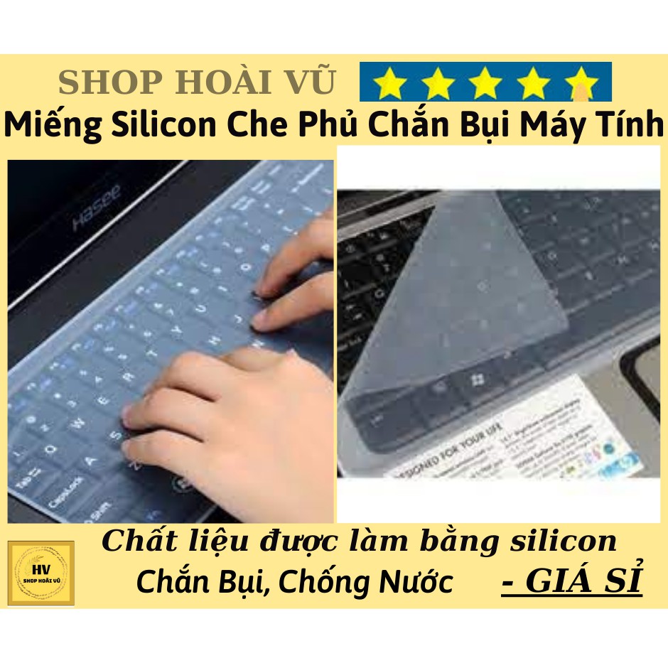 Miếng Silicon Che Phủ Chắn Bụi, Chống Nước Bảo Vệ Bàn Phím Laptop 13-17 Inch SHOP HOÀI VŨ